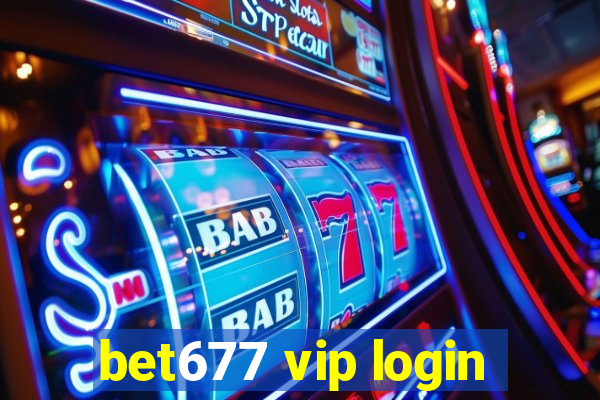 bet677 vip login